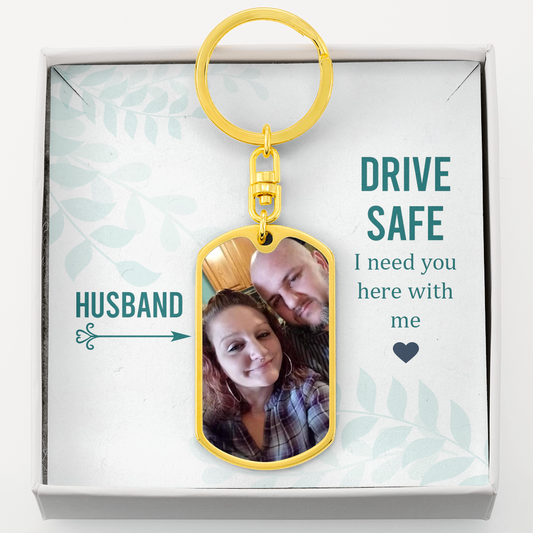 Husband - Drive Safe keychain